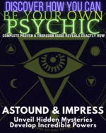 Be Your Own Psychic - The Exact Blueprint To Achieve Amazing Powers