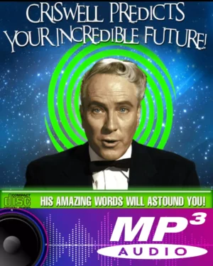 Criswell Predicts Your Incredible Future