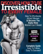 How To Be Irresistible To Women