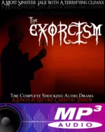 The Exorcisim - The Complete Shocking Audio Drama